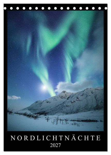 Nordlichtnächte (Tischkalender 2027 DIN A5 hoch) CALVENDO Monatskalender