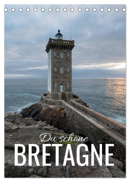Du schöne Bretagne (Tischkalender 2027 DIN A5 hoch) CALVENDO Monatskalender