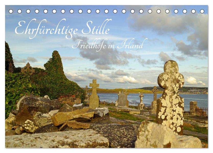 Ehrfürchtige Stille - Friedhöfe in Irland (Tischkalender 2027 DIN A5 quer) CALVENDO Monatskalender
