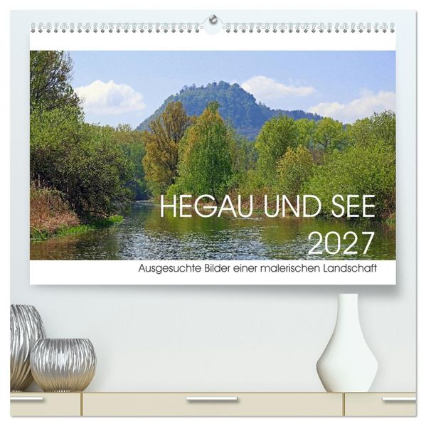 Hegau und See (hochwertiger Premium Wandkalender 2027 DIN A2 quer) Kunstdruck in Hochglanz