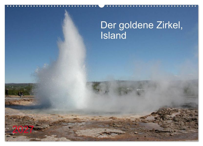 Der goldene Zirkel Island (Wandkalender 2027 DIN A2 quer) CALVENDO Monatskalender