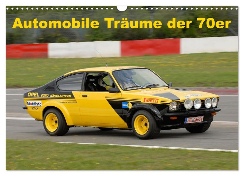 Automobile Träume der 70er (Wandkalender 2027 DIN A3 quer) CALVENDO Monatskalender