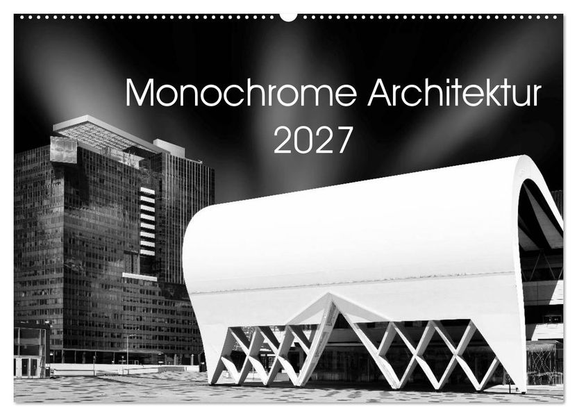 Monochrome Architektur (Wandkalender 2027 DIN A2 quer) CALVENDO Monatskalender