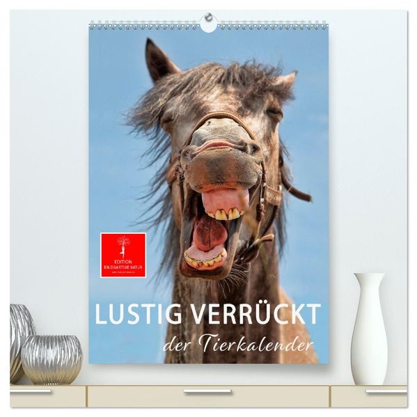 Lustig verrückt - der Tierkalender (hochwertiger Premium Wandkalender 2027 DIN A2 hoch) Kunstdruck in Hochglanz