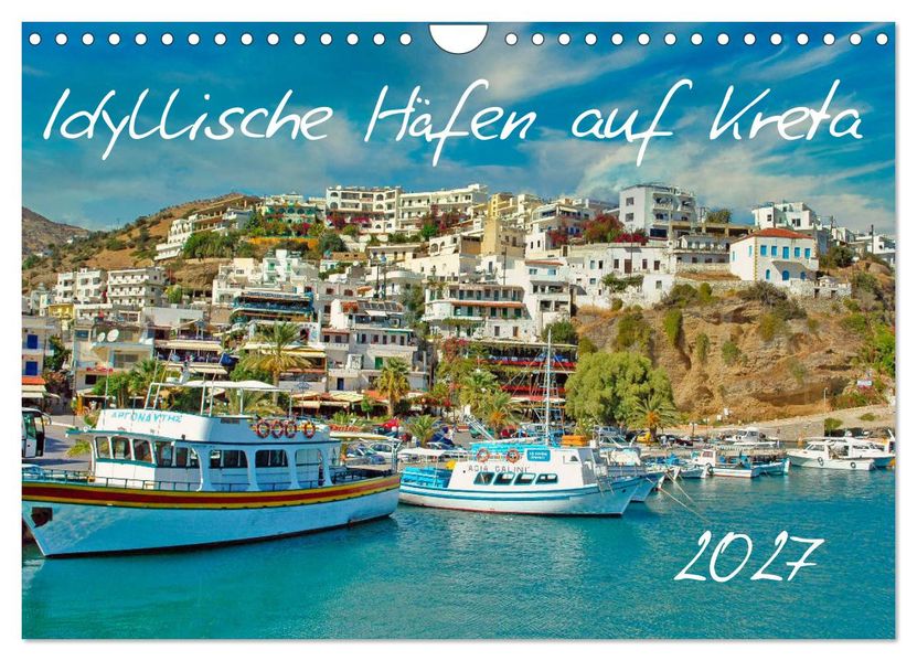 Idyllische Häfen auf Kreta (Wandkalender 2027 DIN A4 quer) CALVENDO Monatskalender