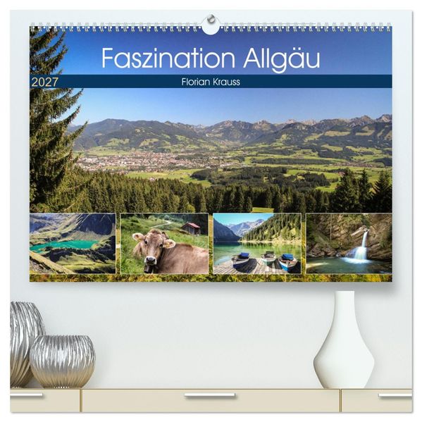 Faszination Allgäu (hochwertiger Premium Wandkalender 2027 DIN A2 quer) Kunstdruck in Hochglanz