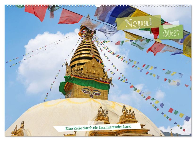 Nepal Eine Reise durch ein faszinierendes Land (Wandkalender 2027 DIN A2 quer) CALVENDO Monatskalender