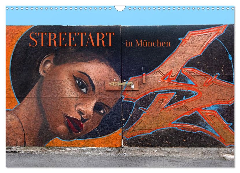 Streetart in München (Wandkalender 2027 DIN A3 quer) CALVENDO Monatskalender
