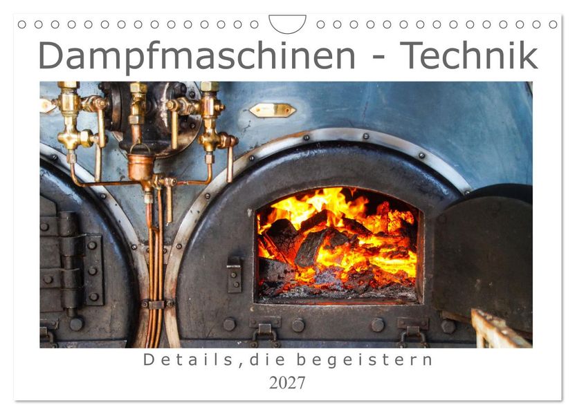 Dampfmaschinen - Technik (Wandkalender 2027 DIN A4 quer) CALVENDO Monatskalender