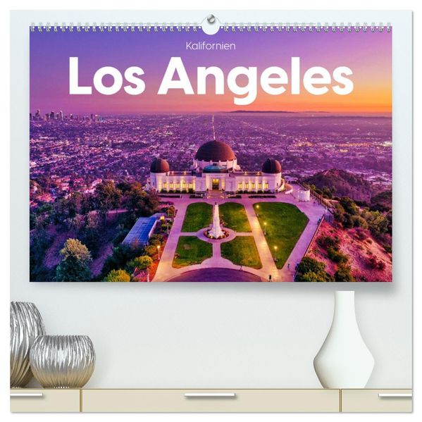 Los Angeles - Kalifornien (hochwertiger Premium Wandkalender 2027 DIN A2 quer) Kunstdruck in Hochglanz