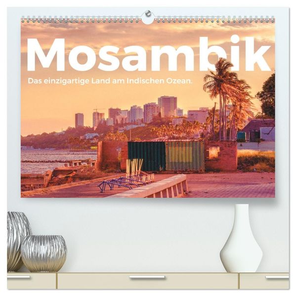 Mosambik - Das einzigartige Land am Indischen Ozean. (hochwertiger Premium Wandkalender 2027 DIN A2 quer) Kunstdruck in Hochglanz