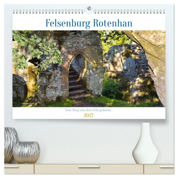 Felsenburg Rotenhan (hochwertiger Premium Wandkalender 2027 DIN A2 quer) Kunstdruck in Hochglanz