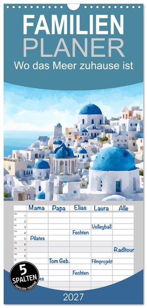Familienplaner 2027 - Wo das Meer zuhause ist mit 5 Spalten (Wandkalender 21 x 45 cm) CALVENDO