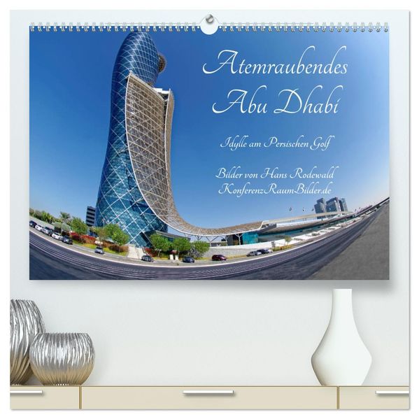 Atemraubendes Abu Dhabi - Idylle am Persischen Golf (hochwertiger Premium Wandkalender 2027 DIN A2 quer) Kunstdruck in Hochglanz