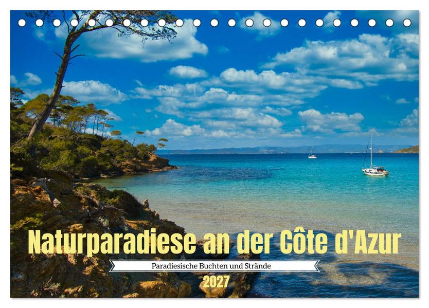 Naturparadiese an der Côte d'Azur (Tischkalender 2027 DIN A5 quer) CALVENDO Monatskalender