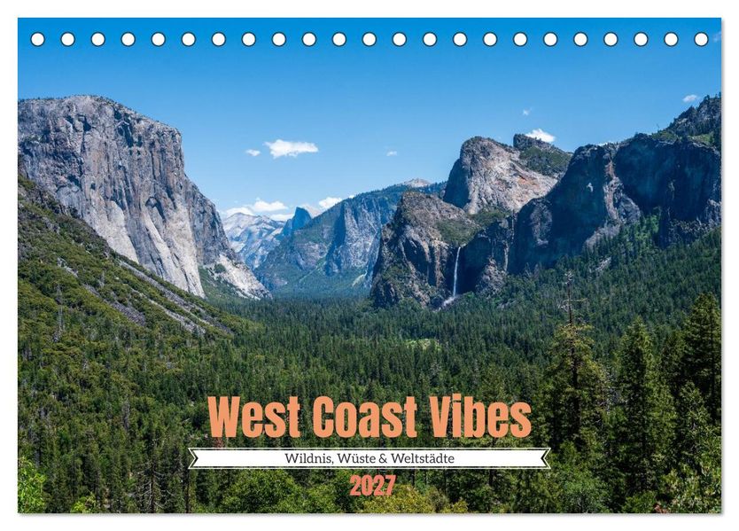 West Coast Vibes - Wildnis Wüste & Weltstädte (Tischkalender 2027 DIN A5 quer) CALVENDO Monatskalender