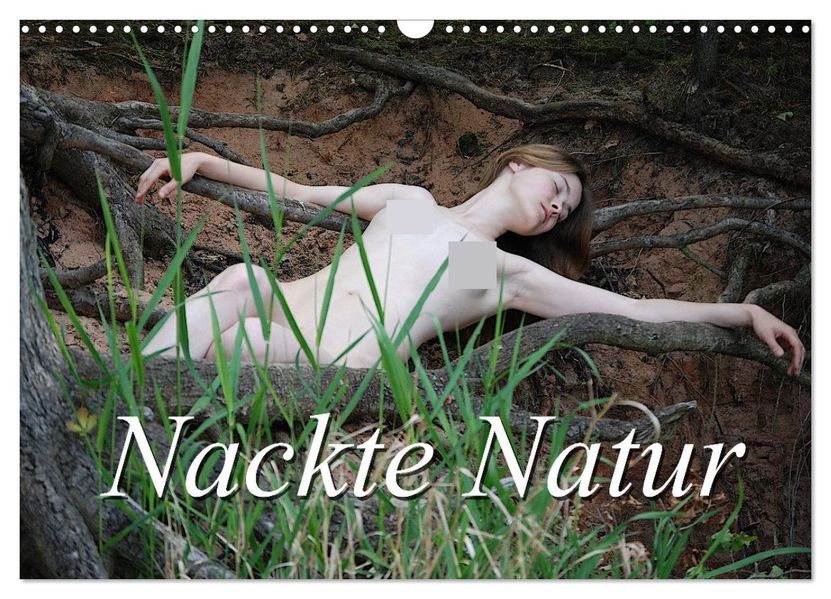 Nackte Natur (Wandkalender 2027 DIN A3 quer) CALVENDO Monatskalender
