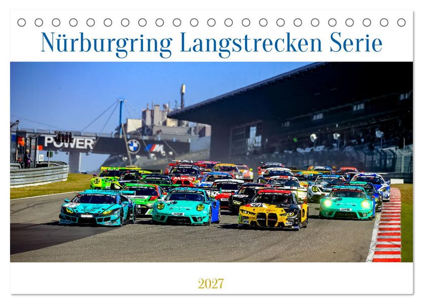 Nüburgring Langstrecken Serie 2027 (Tischkalender 2027 DIN A5 quer) CALVENDO Monatskalender