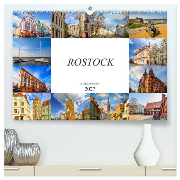 Rostock Impressionen (hochwertiger Premium Wandkalender 2027 DIN A2 quer) Kunstdruck in Hochglanz