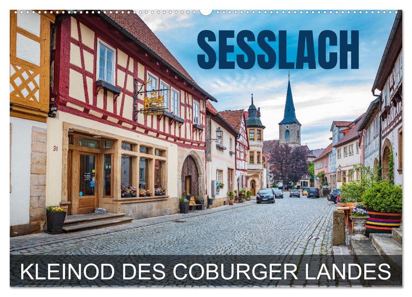 Seßlach - Kleinod des Coburger Landes (Wandkalender 2027 DIN A2 quer) CALVENDO Monatskalender