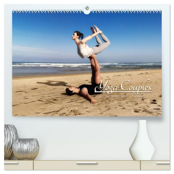 Yoga Couples - Harmony and Passion (High Quality Premium Wall Calendar 2027 DIN A2 landscape)CALVENDO 12 Month Wall Calendar
