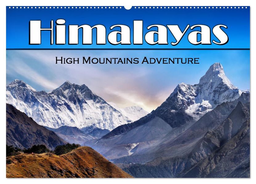 Himalayas high mountains adventure (Wall Calendar 2027 DIN A2 landscape) CALVENDO 12 Month Wall Calendar