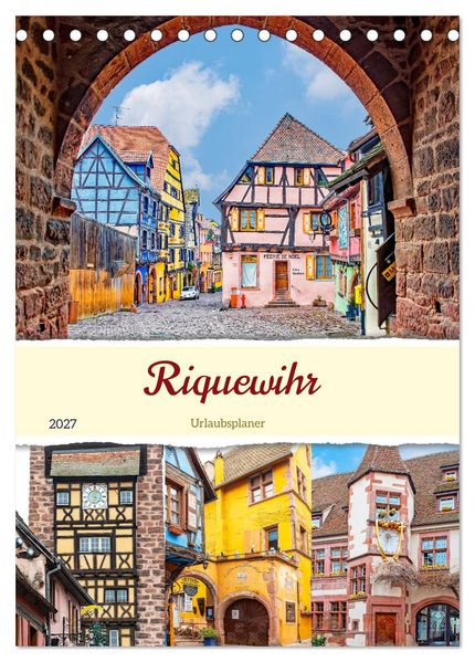Riquewihr - Urlaubsplaner (Tischkalender 2027 DIN A5 hoch) CALVENDO Monatskalender