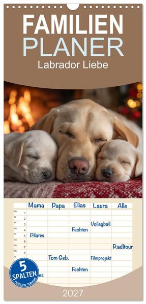 Familienplaner 2027 - Labrador Liebe mit 5 Spalten (Wandkalender 21 x 45 cm) CALVENDO