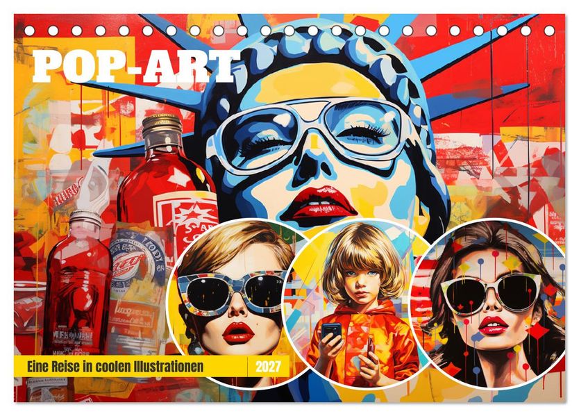 Pop-Art. Eine Reise in coolen Illustrationen (Tischkalender 2027 DIN A5 quer) CALVENDO Monatskalender