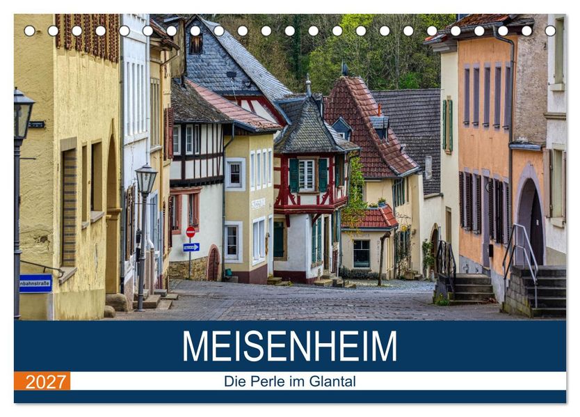 Meisenheim - Die Perle im Glantal (Tischkalender 2027 DIN A5 quer) CALVENDO Monatskalender