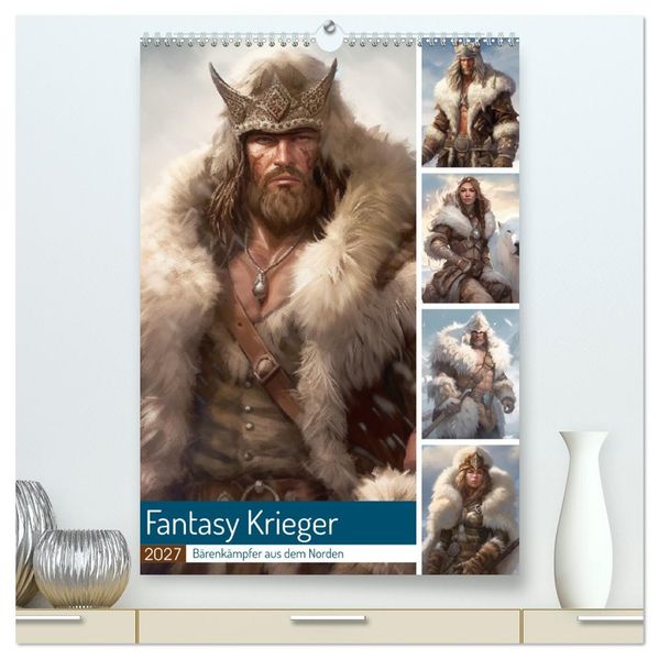 Fantasy Krieger. Bärenkämpfer aus dem Norden (hochwertiger Premium Wandkalender 2027 DIN A2 hoch) Kunstdruck in Hochglanz