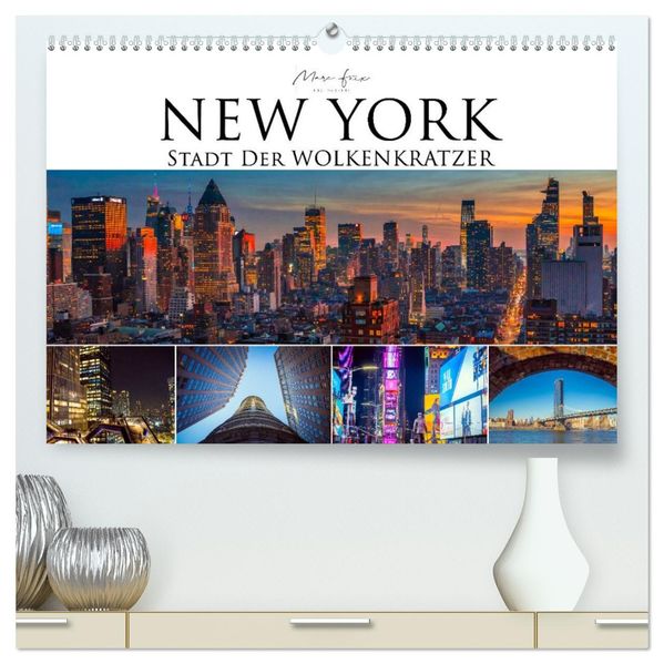 New York - Stadt der Wolkenkratzer (hochwertiger Premium Wandkalender 2027 DIN A2 quer) Kunstdruck in Hochglanz