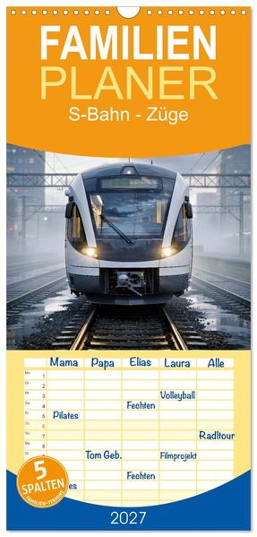 Familienplaner 2027 - S-Bahn - Züge mit 5 Spalten (Wandkalender 21 x 45 cm) CALVENDO