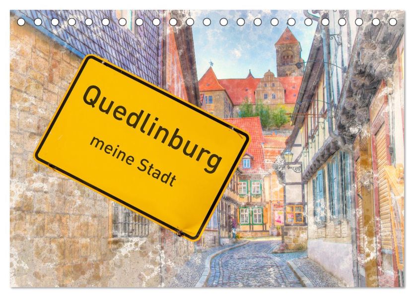 Quedlinburg-meine Stadt (Tischkalender 2027 DIN A5 quer) CALVENDO Monatskalender