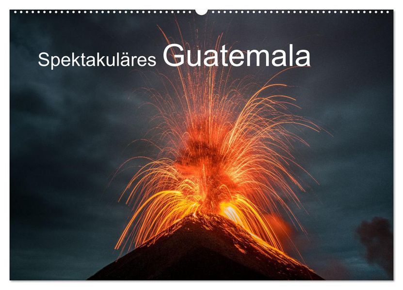Spektakuläres Guatemala (Wandkalender 2027 DIN A2 quer) CALVENDO Monatskalender
