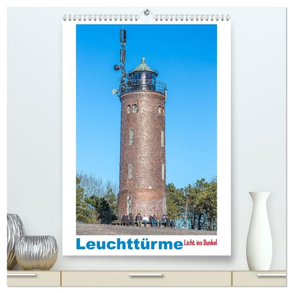 Leuchttürme - Licht ins Dunkel (hochwertiger Premium Wandkalender 2027 DIN A2 hoch) Kunstdruck in Hochglanz