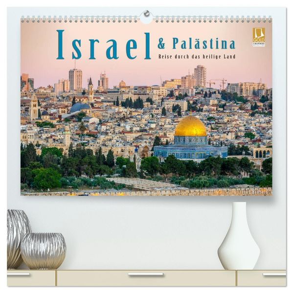 Israel & Palästina - Reise durch das heilige Land (hochwertiger Premium Wandkalender 2027 DIN A2 quer) Kunstdruck in Hochglanz