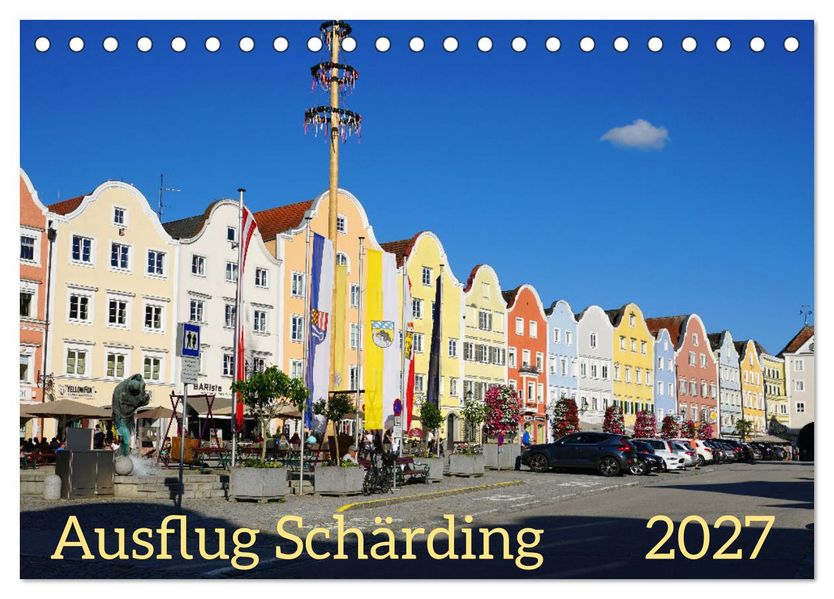 Ausflug Schärding (Tischkalender 2027 DIN A5 quer) CALVENDO Monatskalender