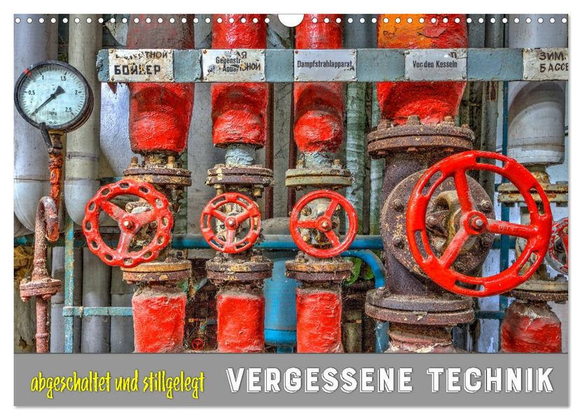 Vergessene Technik - abgeschaltet und stillgelegt (Wandkalender 2027 DIN A3 quer) CALVENDO Monatskalender