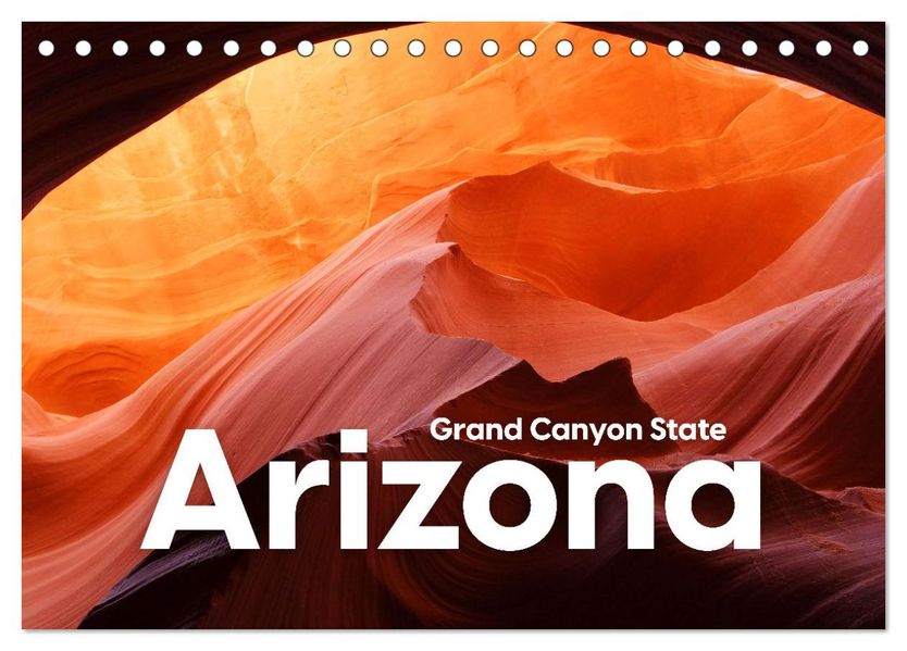 Arizona - Grand Canyon State (Tischkalender 2027 DIN A5 quer) CALVENDO Monatskalender