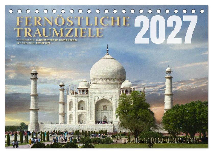 Fernöstliche Traumziele (Tischkalender 2027 DIN A5 quer) CALVENDO Monatskalender
