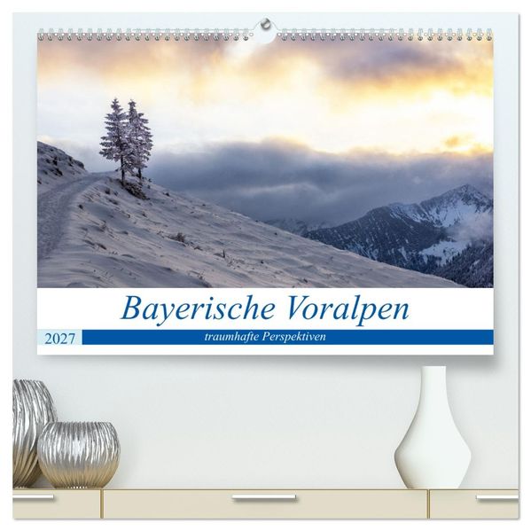 Bayerische Voralpen - traumhafte Perspektiven (hochwertiger Premium Wandkalender 2027 DIN A2 quer) Kunstdruck in Hochglanz