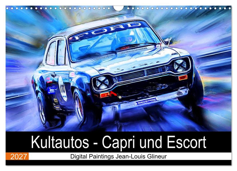 Kultautos - Capri und Escort (Wandkalender 2027 DIN A3 quer) CALVENDO Monatskalender