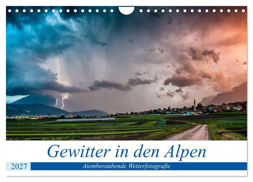 Gewitter in den Alpen (Wandkalender 2027 DIN A4 quer) CALVENDO Monatskalender
