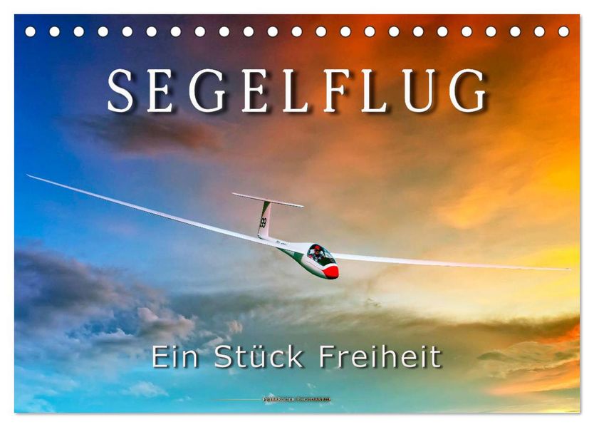 Segelflug ein Stück Freiheit (Tischkalender 2027 DIN A5 quer) CALVENDO Monatskalender