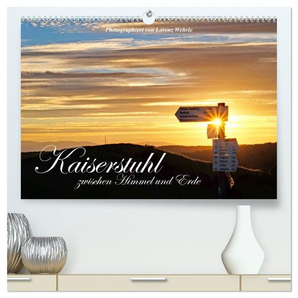 Kaiserstuhl zwischen Himmel und Erde (hochwertiger Premium Wandkalender 2027 DIN A2 quer) Kunstdruck in Hochglanz