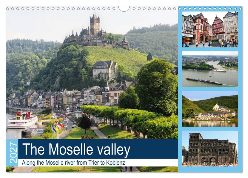 The Moselle valley - Along the Moselle river from Trier to Koblenz (Wall Calendar 2027 DIN A3 landscape) CALVENDO 12 Month Wall Calendar