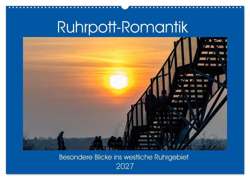 Ruhrpott-Romantik (Wandkalender 2027 DIN A2 quer) CALVENDO Monatskalender