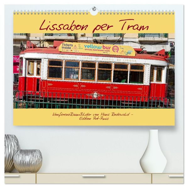 Lissabon per Tram (hochwertiger Premium Wandkalender 2027 DIN A2 quer) Kunstdruck in Hochglanz