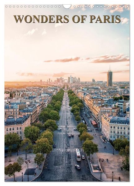 Wonders of Paris (Wall Calendar 2027 DIN A3 portrait) CALVENDO 12 Month Wall Calendar